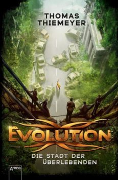 Thomas Thiemeyer Evolution (1). Die Stadt der Überlebenden