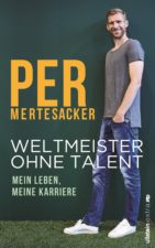 9783864930577-Mertesacker-Weltmeister-ohne-Talent_