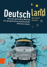 Deutschland Von der geteilten Nation zur gespaltenen Gesellschaft 1945 bis heute. 'Intellektuelles Prag...