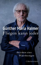 Günther Maria Halmer "Fliegen kann jeder"