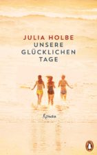 Holbe, Unsere glücklichen Tage_