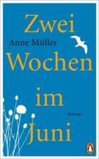 Anne Müller Zwei Wochen im Juni