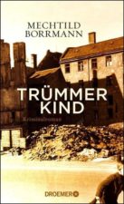 Mechtild Borrmann "Trümmerkind"