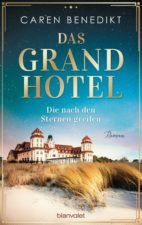 Caren Benedikt Das Grand Hotel