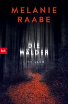 Melanie Raabe, Die Wälder
