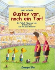 Ingo Siegner "Gustav vor, noch ein Tor!"